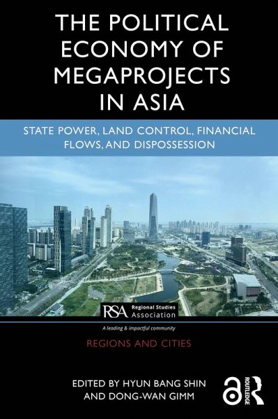 The Political Economy of Megaprojects in Asia (eBook, ePUB) The Political Economy of Megaprojects in Asia (eBook, ePUB)