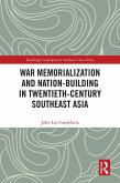 War Memorialization and Nation-Building in Twentieth-Century Southeast Asia (eBook, PDF)