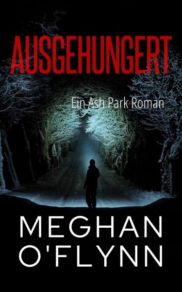 Ausgehungert: Ein Ash Park Roman (Ash Park (German), #2) (eBook, ePUB)