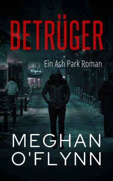 Betrüger: Ein Ash Park Roman (Ash Park (German), #8) (eBook, ePUB)