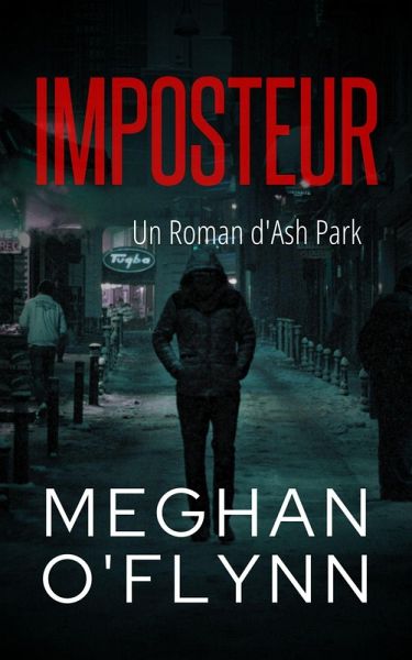 Imposteur : Un Roman d'Ash Park (Ash Park (French), #8) (eBook, ePUB) Imposteur : Un Roman d'Ash Park (Ash Park (French), #8) (eBook, ePUB)