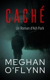 Caché : Un Roman d'Ash Park (Ash Park (French), #5) (eBook, ePUB) Caché : Un Roman d'Ash Park (Ash Park (French), #5) (eBook, ePUB)
