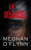 La Délaissée : Un Roman d'Horreur Gothique (eBook, ePUB) La Délaissée : Un Roman d'Horreur Gothique (eBook, ePUB)