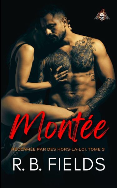 Montée : Réclamée par des hors-la-loi (Tome 3) (eBook, ePUB) Montée : Réclamée par des hors-la-loi (Tome 3) (eBook, ePUB)