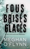 Fous Brisés Glacés : Un Thriller Psychologique Imprévisible (eBook, ePUB) Fous Brisés Glacés : Un Thriller Psychologique Imprévisible (eBook, ePUB)