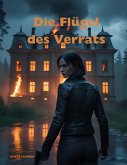 Die Flügel des Verrats (eBook, ePUB)