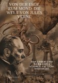 Von der Erde zum Mond: Die Welt von Jules Verne