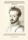 Der Bourbonenprinz: Macht, Intrigen und das Vermächtnis Henri II.