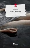 Wet Concrete. Life is a Story - story.one