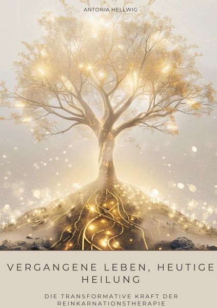 Vergangene Leben, heutige Heilung