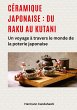 Céramique japonaise : du Raku au Kutani - Bild 1
