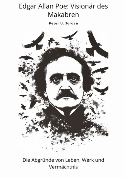 Edgar Allan Poe: Visionär des Makabren Edgar Allan Poe: Visionär des Makabren