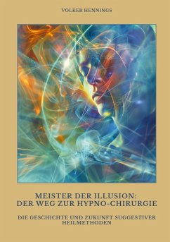 Cover Meister der Illusion: Der Weg zur Hypno-Chirurgie