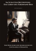 Im Schatten Beethovens: Das Leben des Ferdinand Ries Im Schatten Beethovens: Das Leben des Ferdinand Ries