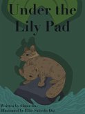 Under The Lily Pad (eBook, ePUB) Under The Lily Pad (eBook, ePUB)