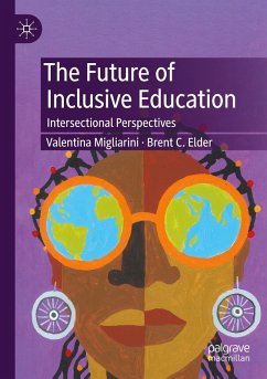 The Future of Inclusive Education - Migliarini, Valentina;Elder, Brent C.