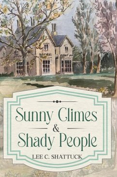 Cover Sunny Climes & Shady People (eBook, ePUB)