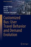 Customized Bus: User Travel Behavior and Demand Evolution Customized Bus: User Travel Behavior and Demand Evolution