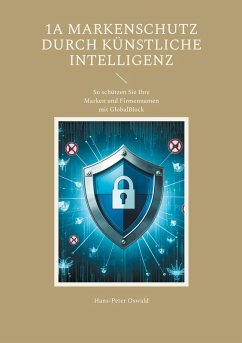 1A Markenschutz durch Künstliche Intelligenz 1A Markenschutz durch Künstliche Intelligenz