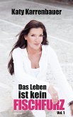 Das Leben ist kein Fischfurz, Vol. 1 Das Leben ist kein Fischfurz, Vol. 1