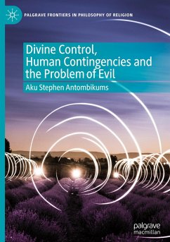 Cover Divine Control, Human Contingencies and the Problem of Evil