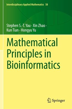 Mathematical Principles in Bioinformatics - Yau, Stephen S.-T.;Zhao, Xin;Tian, Kun