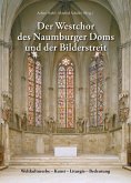 Der Westchor des Naumburger Doms und der Bilderstreit Der Westchor des Naumburger Doms und der Bilderstreit