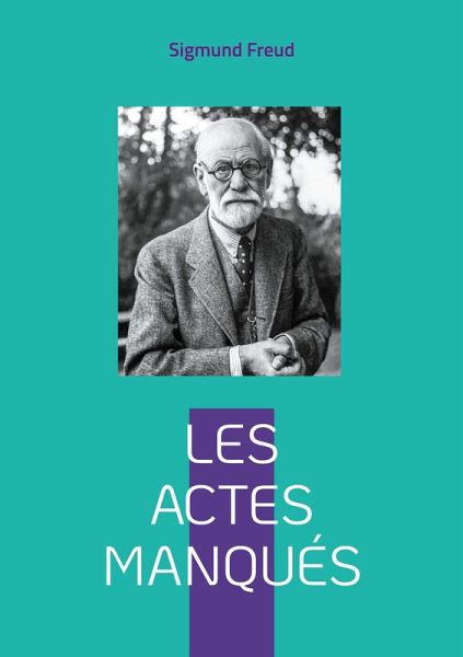 Les actes manqués Les actes manqués