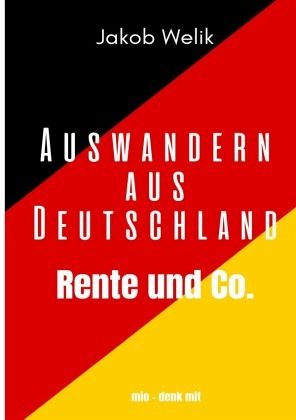 Auswandern aus DEUTSCHLAND Auswandern aus DEUTSCHLAND
