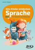 Kita-Kinder entdecken Sprache Kita-Kinder entdecken Sprache