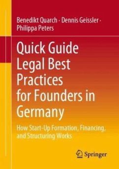 Quick Guide Legal Best Practices for Founders in Germany - Quarch, Benedikt;Geißler, Dennis;Peters, Philippa