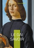 Le Gai Savoir Le Gai Savoir
