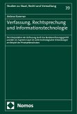 Verfassung, Rechtsprechung und Informationstechnologie Verfassung, Rechtsprechung und Informationstechnologie