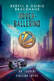 Hoverballerino (Virasana Empire: Dr. Laurent, #3) (eBook, ePUB) Hoverballerino (Virasana Empire: Dr. Laurent, #3) (eBook, ePUB)