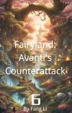 Fairyland: Avanti's Counterattack (eBook, ePUB) Fairyland: Avanti's Counterattack (eBook, ePUB)