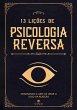 13 Lições de Psicologia Reversa:... - Bild 1