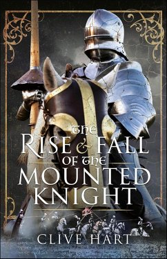 Cover The Rise & Fall of the Mounted Knight (eBook, ePUB)