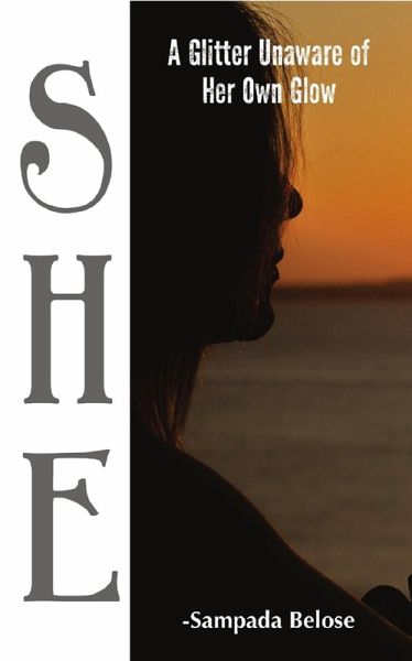 She - A Glitter Unaware Of Her Own Glow (eBook, ePUB)