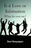Is it Love or Infatuation - What do you say? (eBook, ePUB) Is it Love or Infatuation - What do you say? (eBook, ePUB)