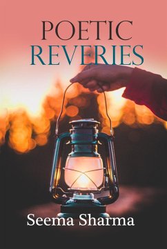 Poetic Reveries (eBook, ePUB) - Sharma, Seema