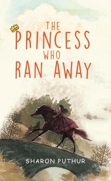The Princess Who Ran Away (eBook, ePUB) The Princess Who Ran Away (eBook, ePUB)