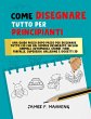 Come Disegnare Tutto per Principianti:... - Bild 1