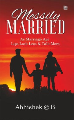 Messily Married (eBook, ePUB) - @B, Abhishek