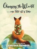 Changing the World...One Bite at a Time - A Dog's Tale (eBook, ePUB)