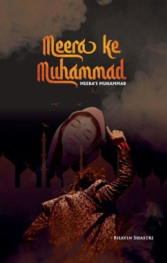 Meera Ke Muhammad-Meera's Muhammad (eBook, ePUB) - Shastri, Bhavin