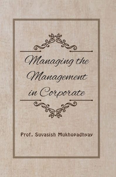 Managing The Management In Corporate (eBook, ePUB)