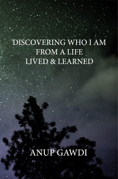 Cover Discovering 'Who I Am' - From A Life Lived And Learned (eBook, ePUB)