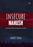 Insecure Nahush: Sometimes Mature & Sometimes Foolish (eBook, ePUB)