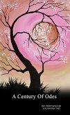 A Century of Odes - Collection of Pratical Tips on Life (eBook, ePUB) A Century of Odes - Collection of Pratical Tips on Life (eBook, ePUB)