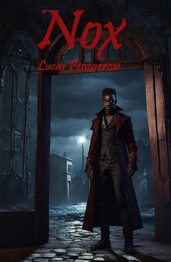 Nox (The Chronicles of Barnabas Locke, #2) (eBook, ePUB) - Pencarrow, Lucas